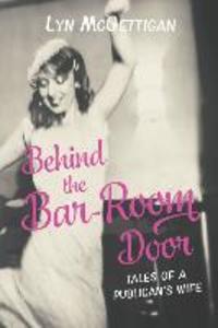 Behind the Bar-Room Door: Tales of a Publican‘s Wife