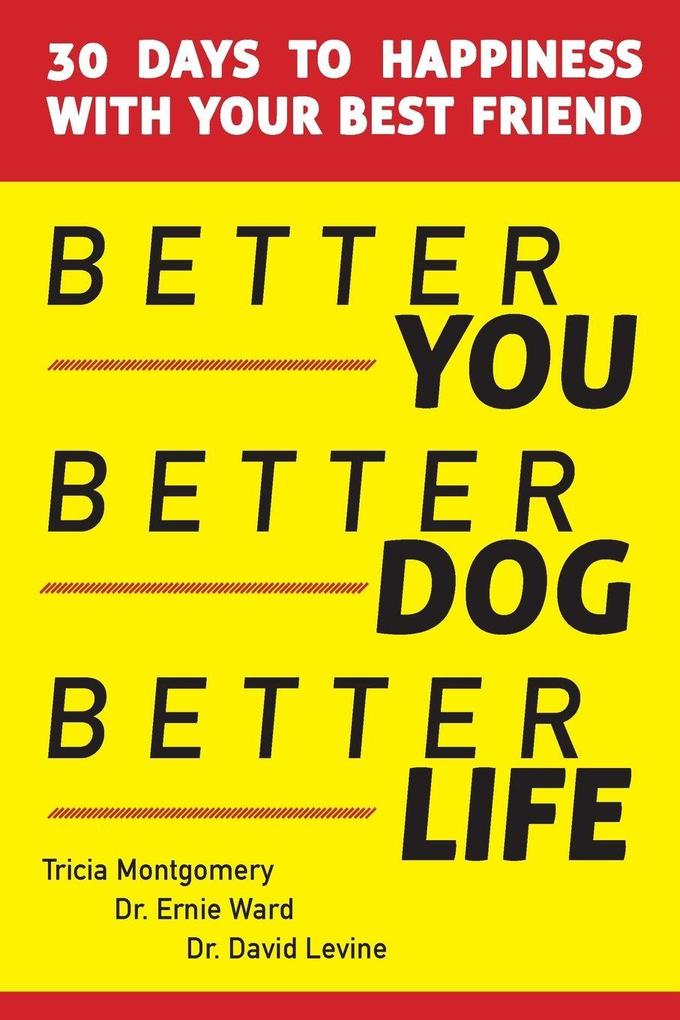 Better You Better Dog Better Life