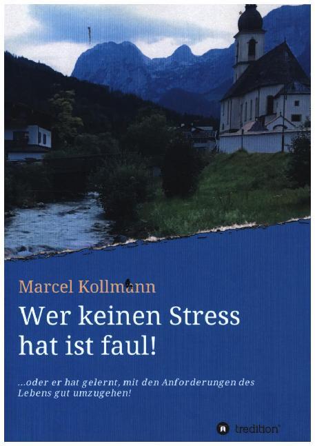 Image of Wer keinen Stress hat ist faul!