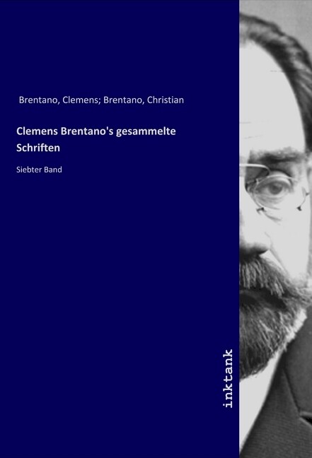 Clemens Brentano's gesammelte Schriften - Clemens Brentano
