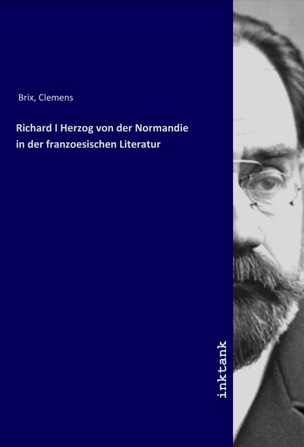 Richard I Herzog von der Normandie in der franzoesischen Literatur