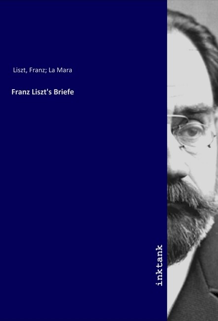 Franz Liszt‘s Briefe