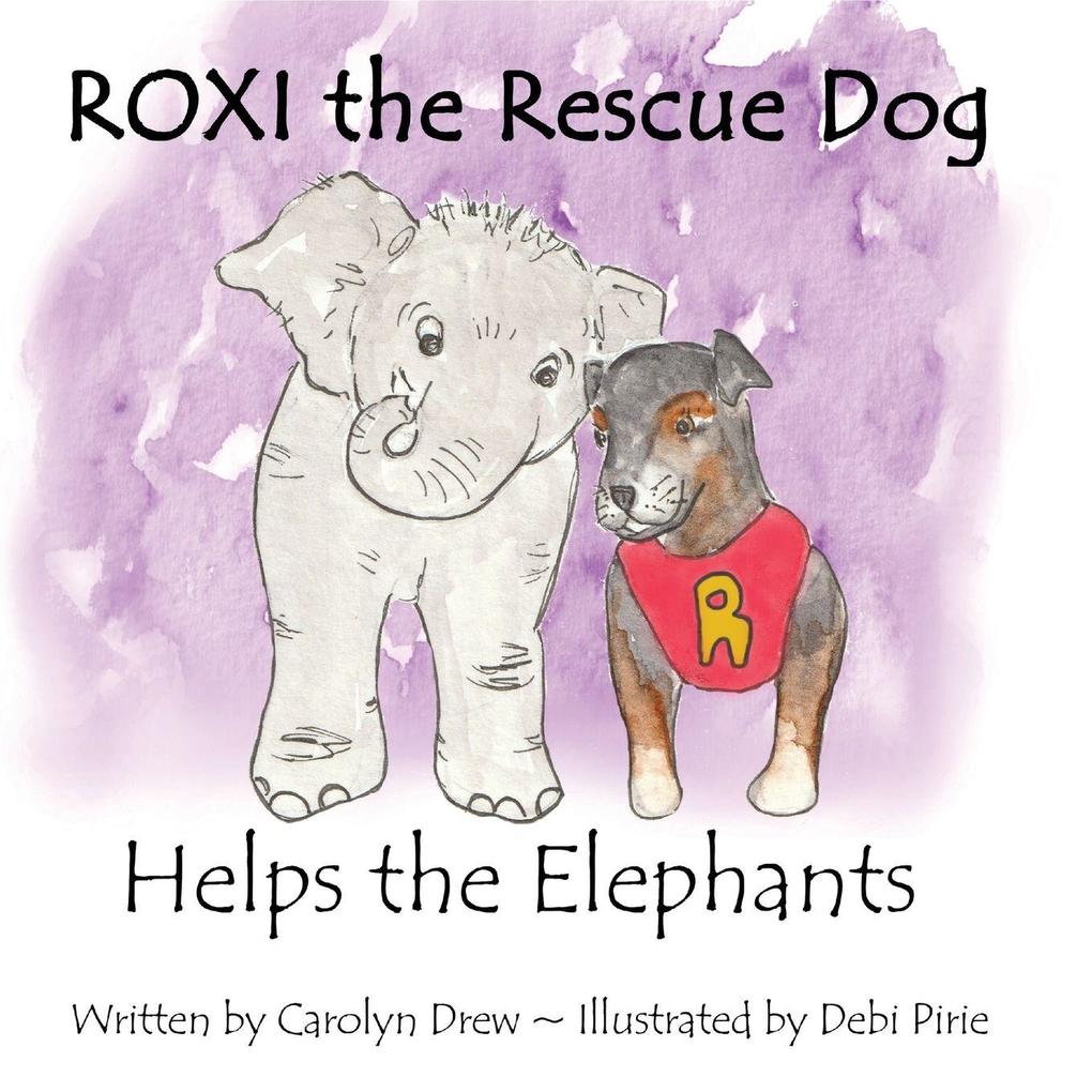 ROXI the Rescue Dog Helps the Elephants