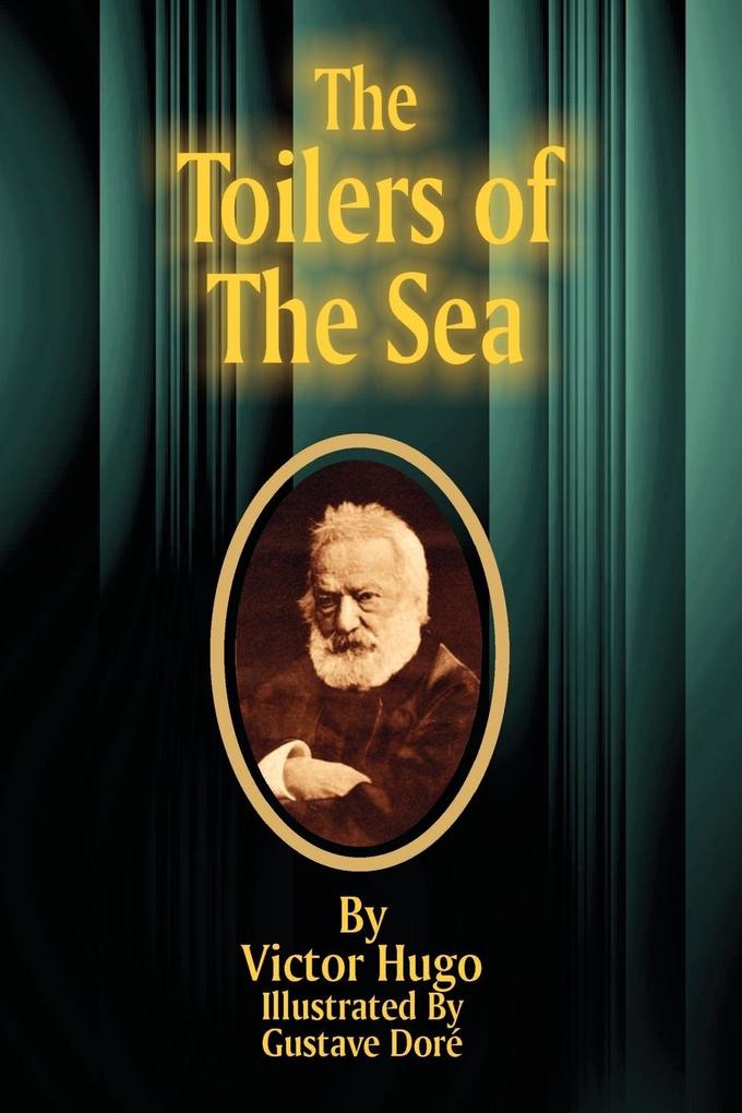 The Toilers of the Sea - Victor Hugo