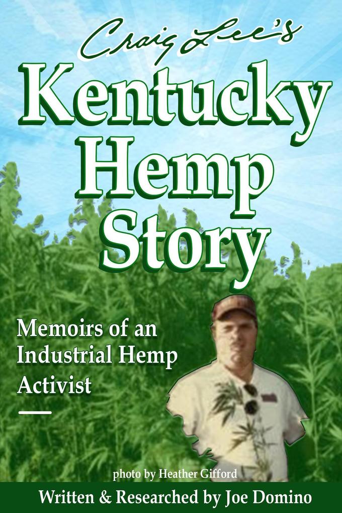 Craig Lee‘s Kentucky Hemp Story