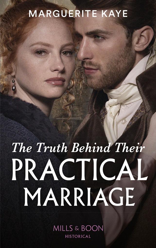 The Truth Behind Their Practical Marriage (Mills & Boon Historical) (Penniless Brides of Convenience Book 3)