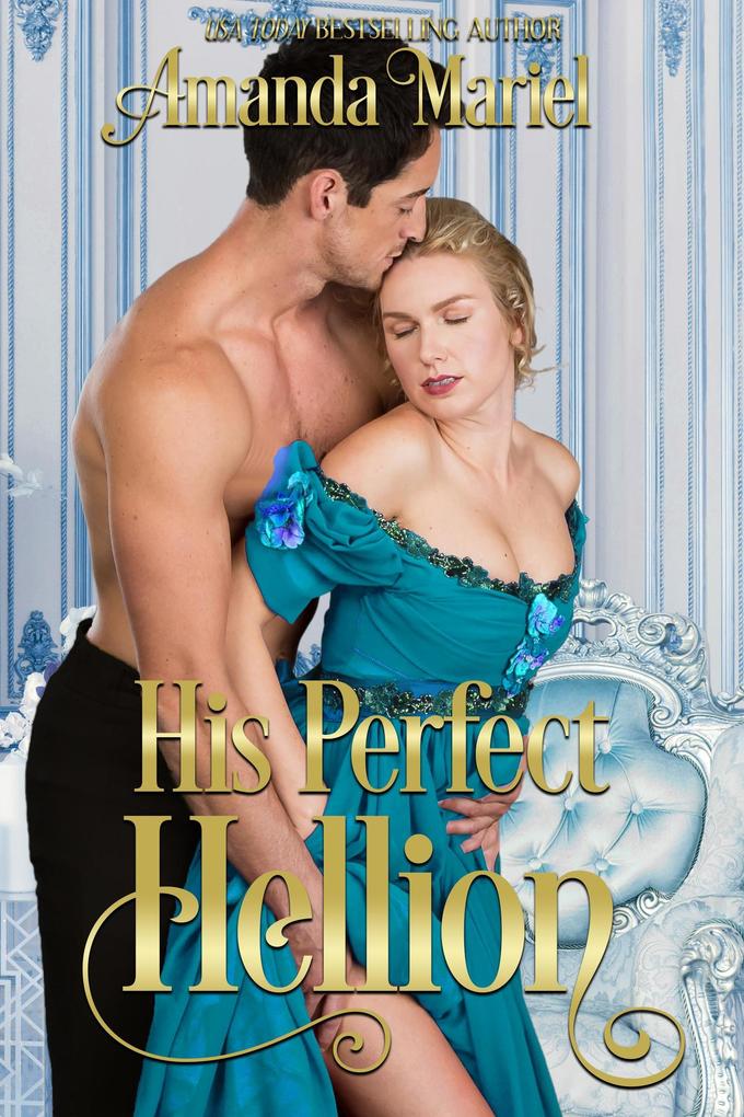 His Perfect Hellion (A Rogue‘s Kiss #2)