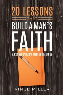 20 Lessons That Build a Man's Faith