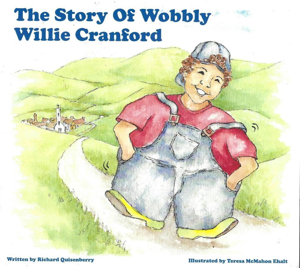 The Story of Wobbly Willie Cranford (Wobbly Willie Kindness Book Collection #1)
