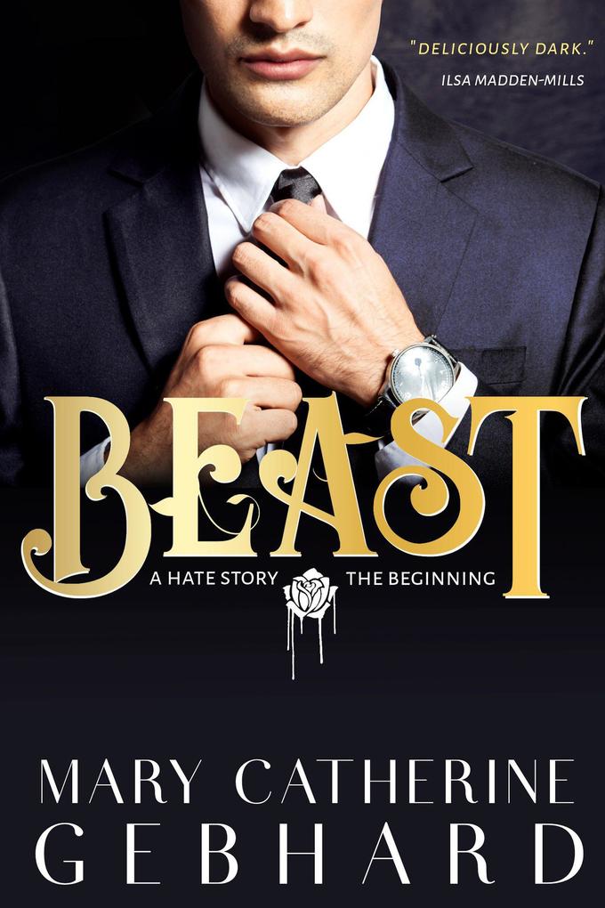 Beast A Hate Story The Beginning (Hate Series #1)