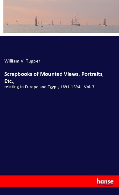 Scrapbooks of Mounted Views Portraits Etc.
