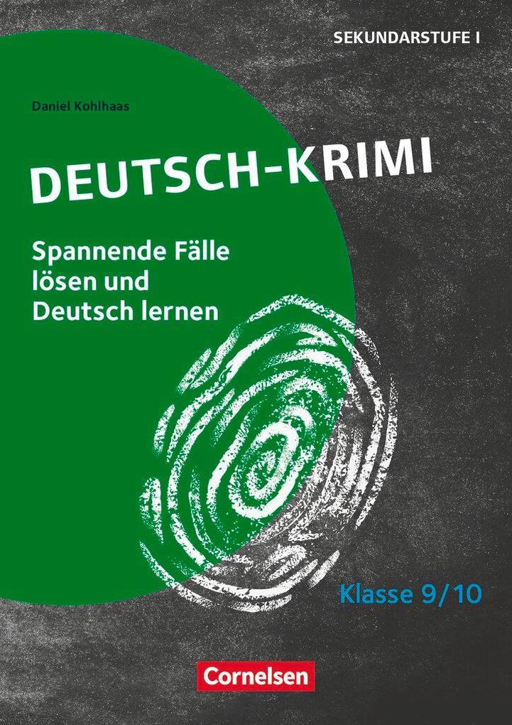 Lernkrimis für die SEK I - Deutsch - Klasse 9/10