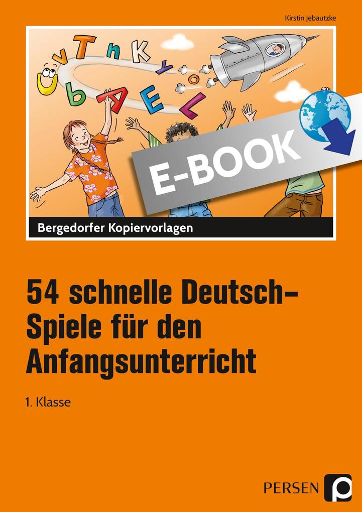 54 schnelle Deutsch-Spiele f. d. Anfangsunterricht