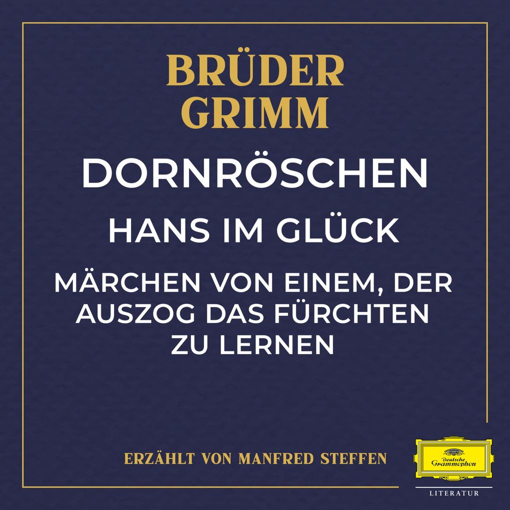 Dornröschen / Hans im Glück / Märchen von einem der auszog das Fürchten zu lernen