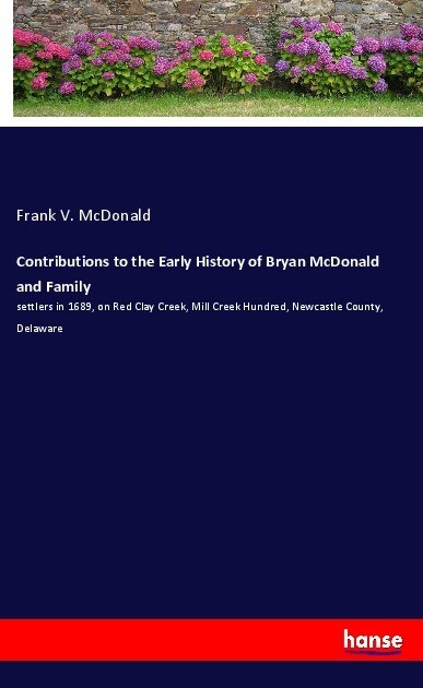 Contributions to the Early History of Bryan McDonald and Family