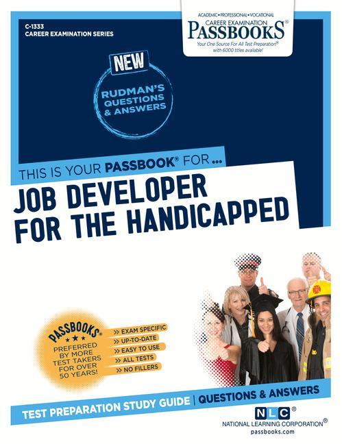 Job Developer for the Handicapped (C-1333): Passbooks Study Guide Volume 1333