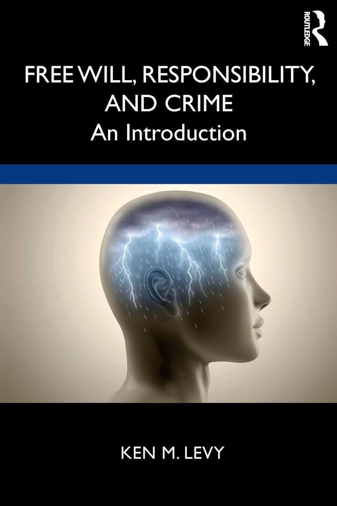 Free Will Responsibility and Crime