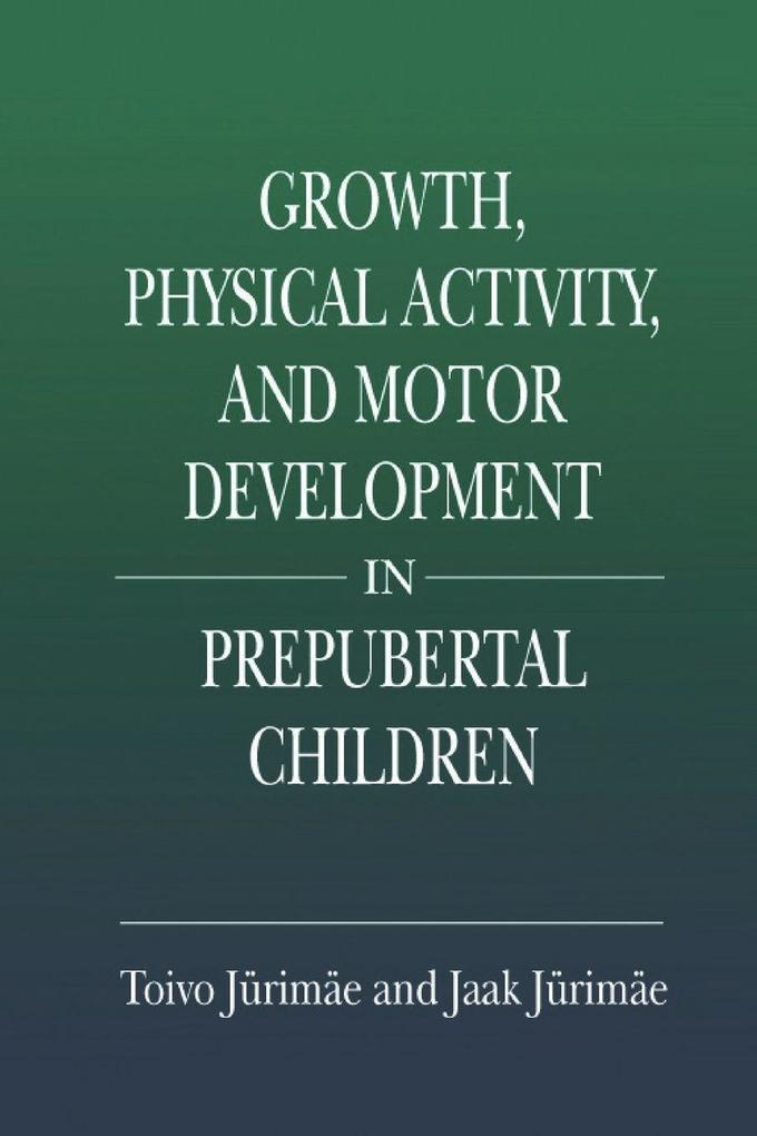 Growth Physical Activity and Motor Development in Prepubertal Children