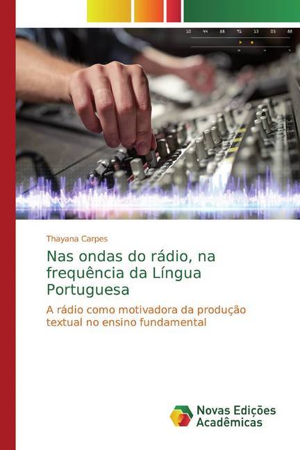 Nas ondas do rádio na frequência da língua portuguesa - Thayana Carpes