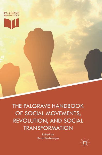 The Palgrave Handbook of Social Movements Revolution and Social Transformation