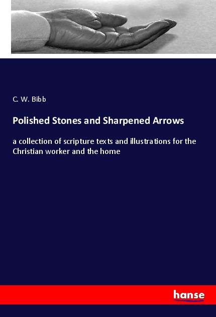 Polished Stones and Sharpened Arrows
