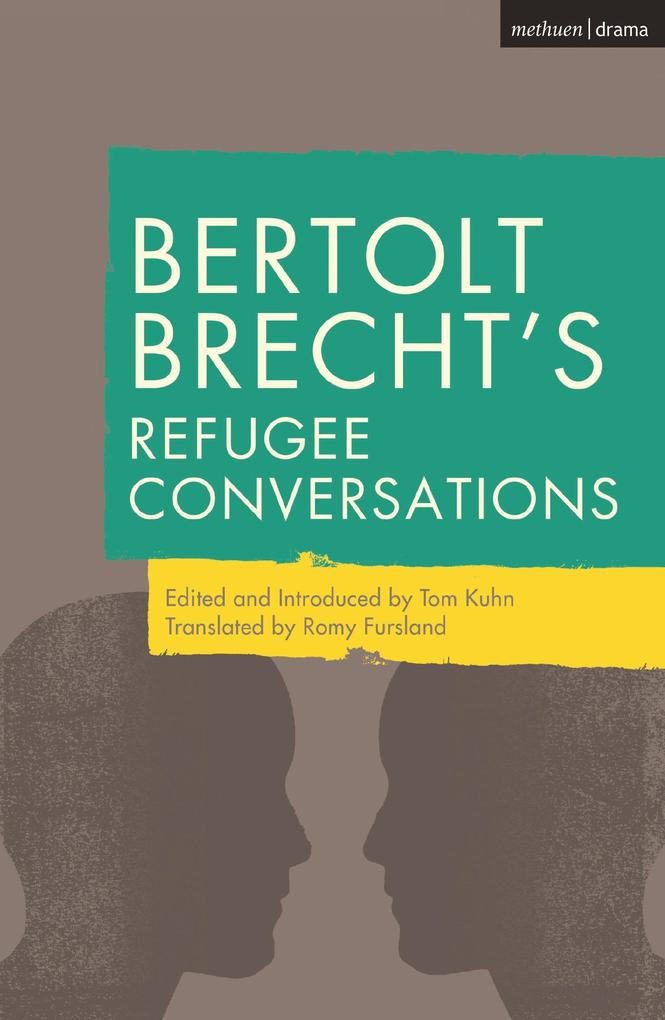 Bertolt Brecht‘s Refugee Conversations