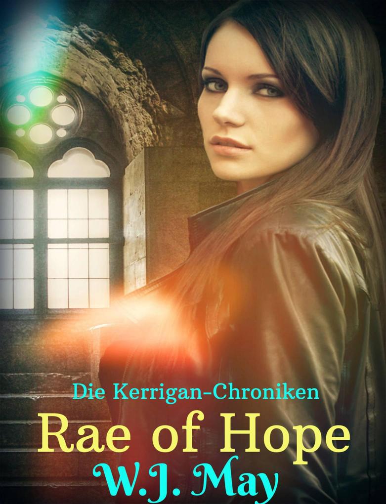Rae of Hope (Die Kerrigan-Chroniken #1)
