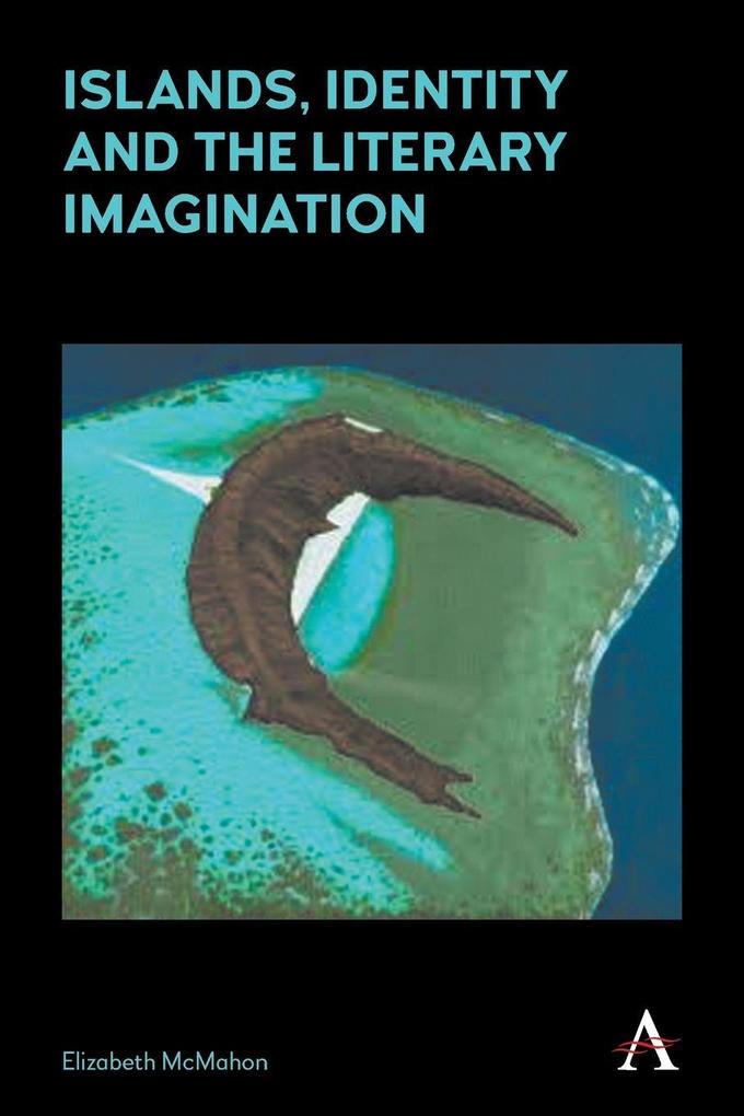Islands Identity and the Literary Imagination