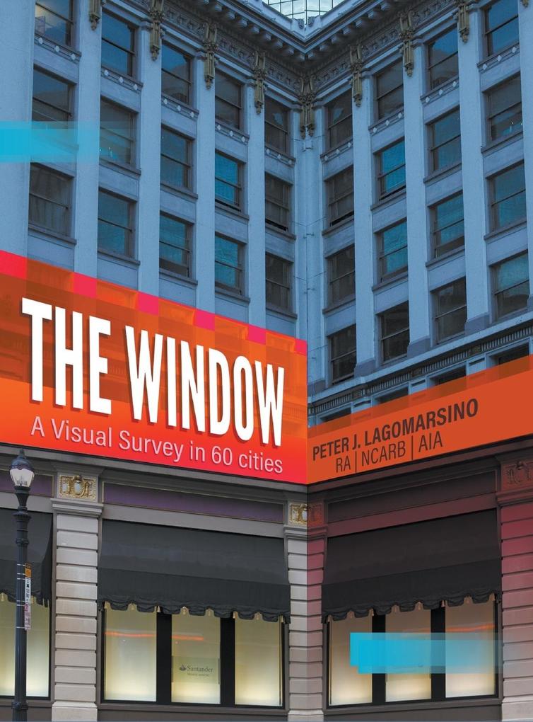 The Window: A Visual Survey in 60 Cities