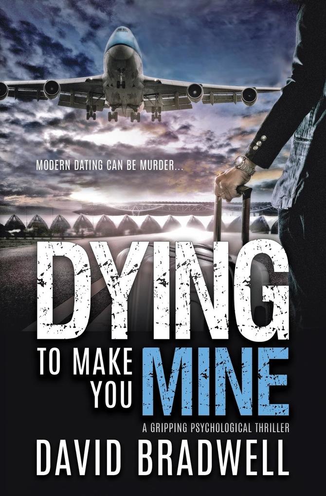Dying To Make You Mine