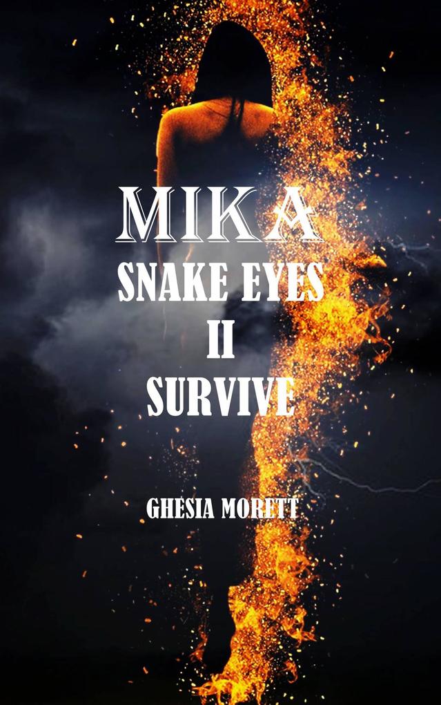 Mika snake eyes II (MIKA. #2)