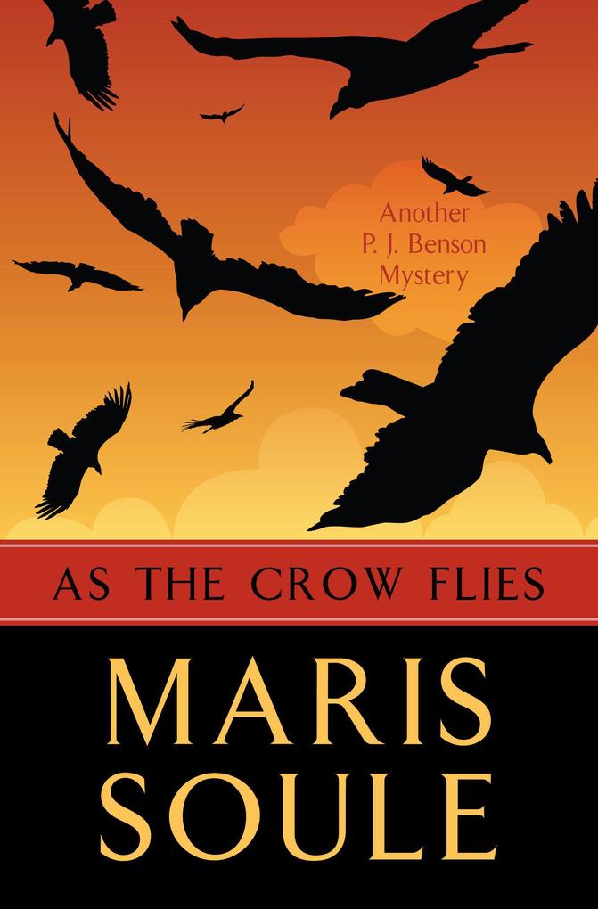 As the Crow Flies (P.J. Benson Mystery #2)