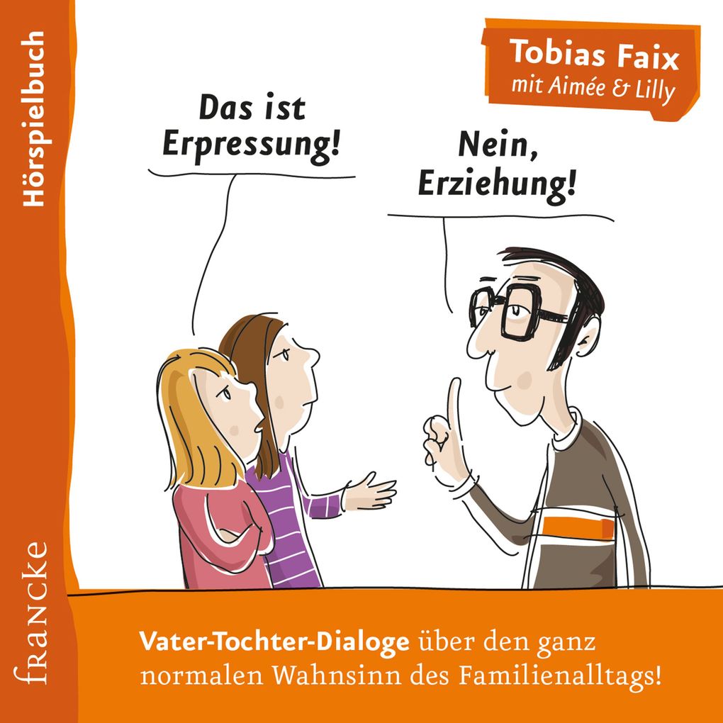 Das ist Erpressung! Nein Erziehung!