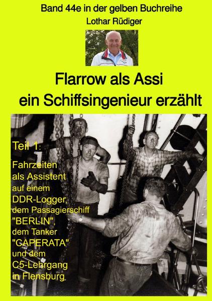 Image of Flarrow als Assi - ein Schiffsingenieur erzählt - Band 44e in der gelben Buchreihe bei Jürgen Ruszko