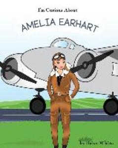 I‘m Curious About Amelia Earhart