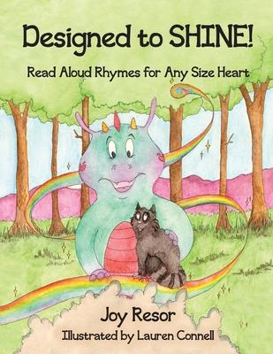 ed to SHINE!: Read Aloud Rhymes for Any Size Heart