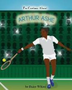 I‘m Curious About Arthur Ashe