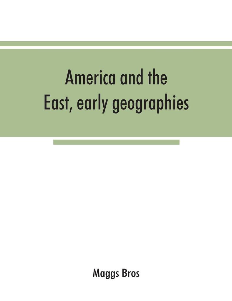America and the East early geographies