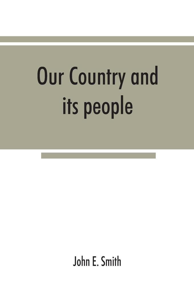Our country and its people; a descriptive and biographical record of Madison County New York;