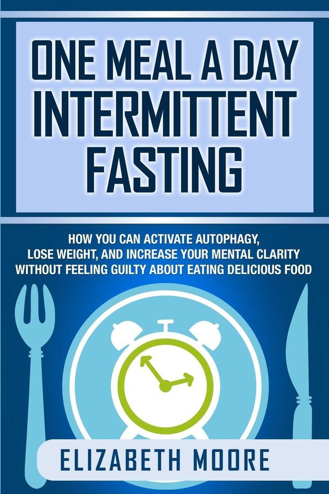 One Meal a Day Intermittent Fasting
