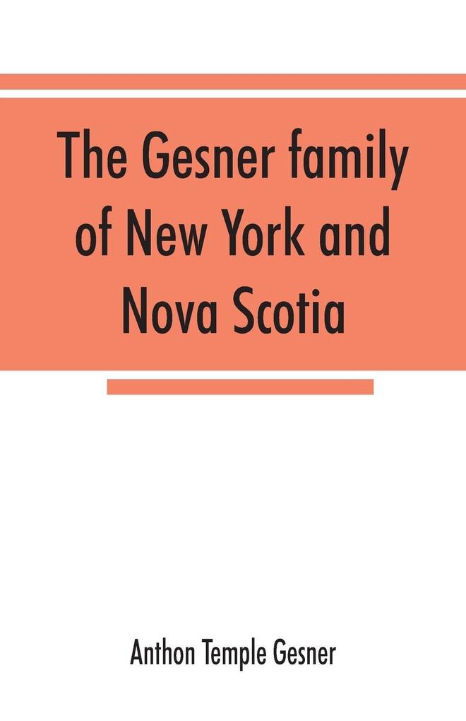 The Gesner family of New York and Nova Scotia