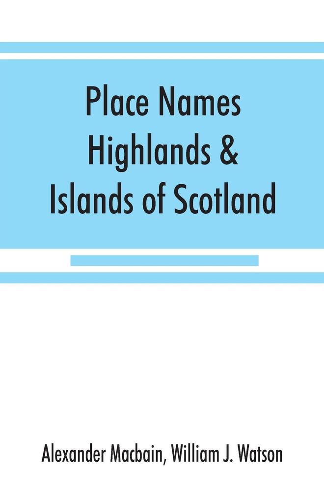 Place names Highlands & Islands of Scotland