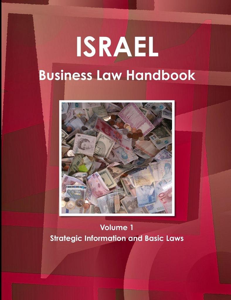 Israel Business Law Handbook Volume 1 Strategic Information and Basic Laws