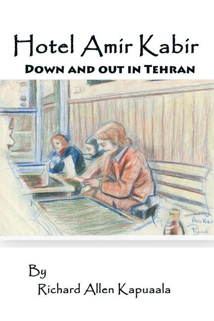 Hotel Amir Kabir: Down and out in Tehran