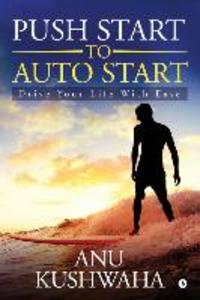 Push Start to Auto Start: Drive your Life with Ease