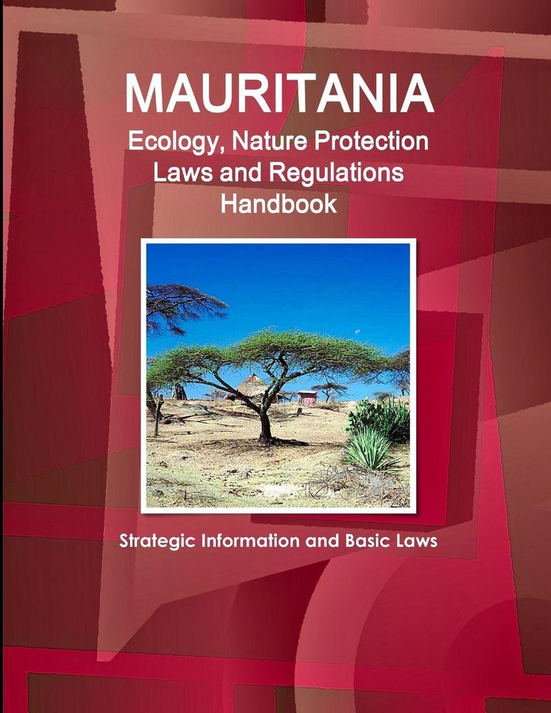 Mauritania Ecology Nature Protection Laws and Regulations Handbook - Strategic Information and Basic Laws