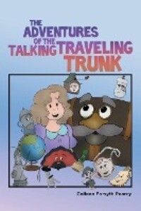 The Adventures of the Talking Traveling Trunk