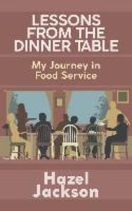 Lessons From the Dinner Table: My Journey in Food Service