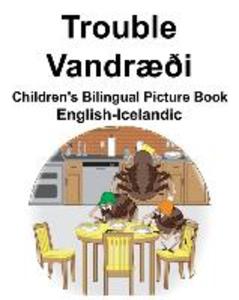 English-Icelandic Trouble/Vandræði Children‘s Bilingual Picture Book