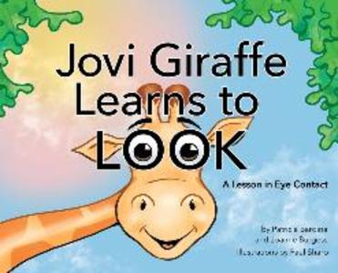 Jovi Giraffe Learns to Look: A Lesson in Eye Contact